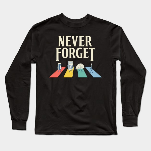 Never Forget School Days Long Sleeve T-Shirt by technofaze